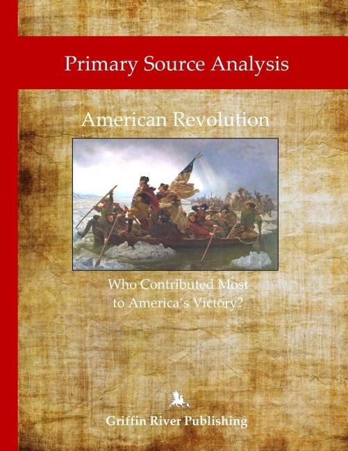 Primary Source Analysis: American Revolution - Who Contributed Most to Americas Victory?