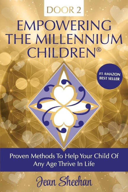 Empowering The Millennium Children, Proven Methods to Help Your Child of any Age Thrive in Life