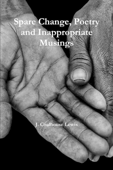 Spare Change Poetry and inappropriate musings