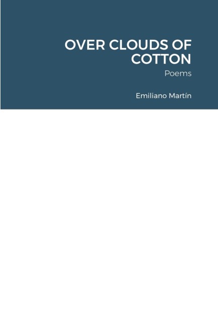 OVER CLOUDS OF COTTON: Poems