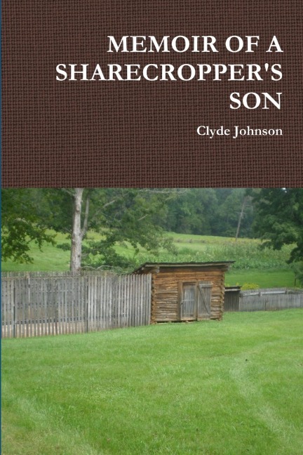 MEMOIR OF A SHARECROPPERS SON