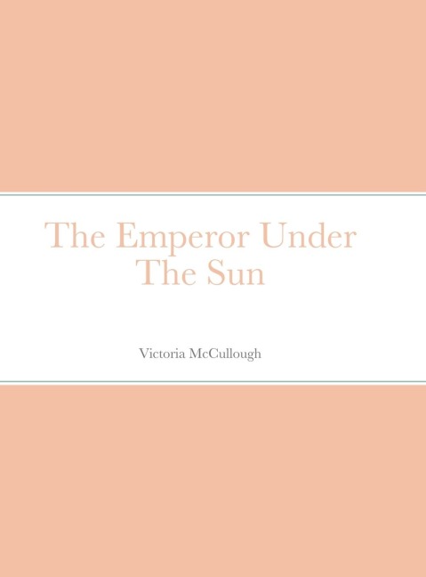 The Emperor Under The Sun