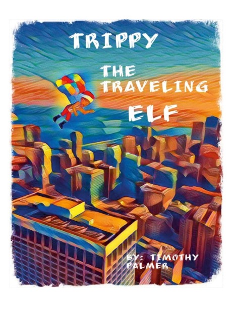 Trippy The Traveling Elf: A elf that travels