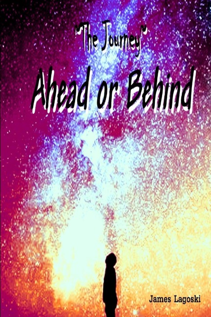 The Journey  Ahead or Behind