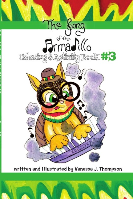 The Song of the Armadillo: Coloring & Activity Book Three