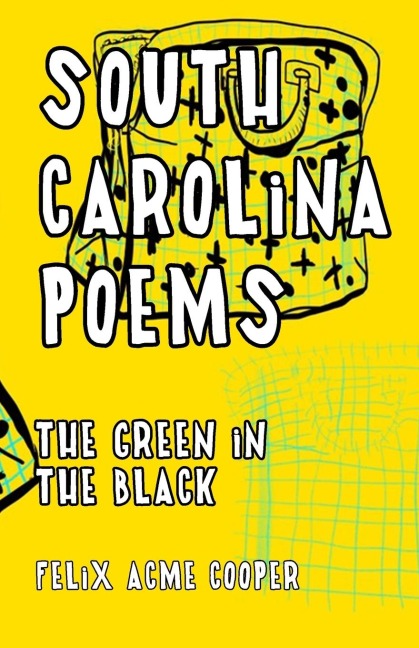 South Carolina Poems: The Green In The Black