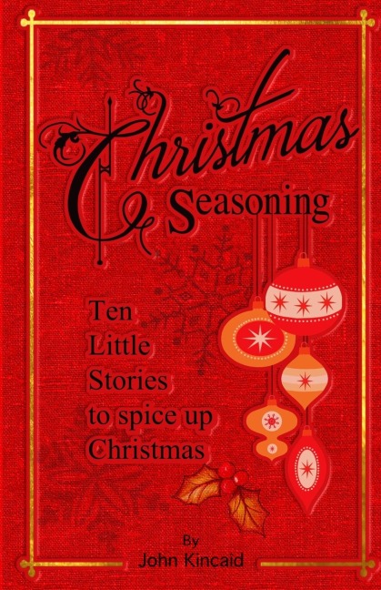 Christmas Seasoning: Ten Little Stories to Spicy Up Your Christmas