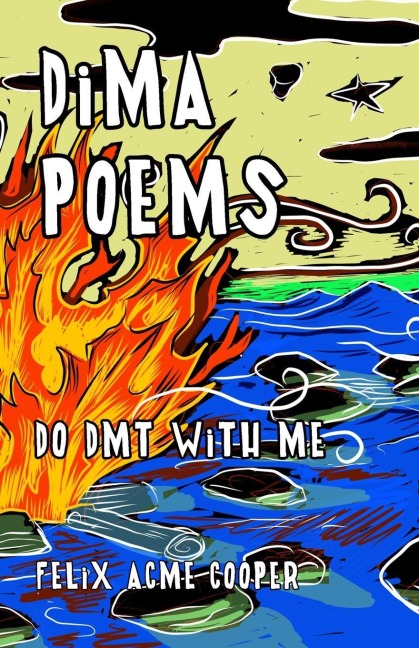 DIMA Poems: Do DMT With Me