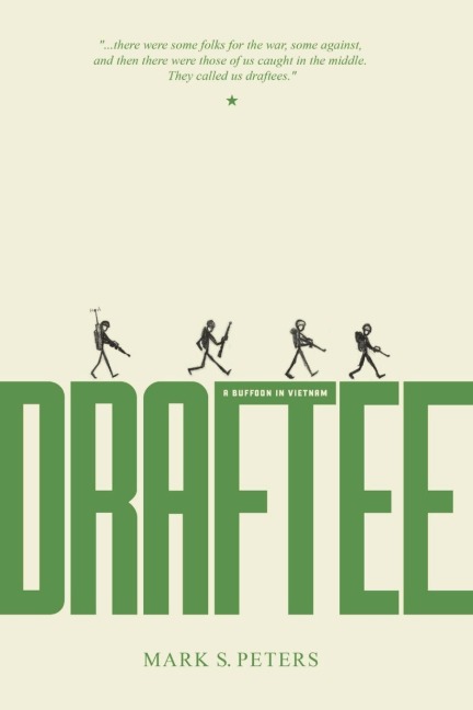 Draftee (A Buffoon in Vietnam)