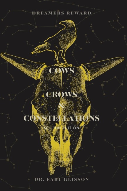 Cows, Crows, Constellations Second Edition: Dreamers Reward