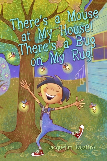 Theres a Mouse at My House! Theres a Bug on My Rug!
