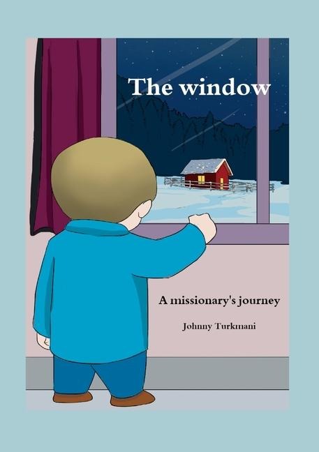 The Window: A Missionary's Journey