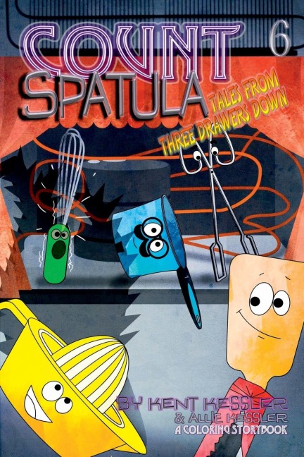 Count Spatula: Tales from Three Drawers Down Book 6