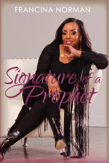 Signature of a Prophet: Leave a Signature That Will Impact Generations to Come