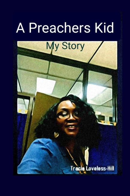A Preachers Kid: My Story
