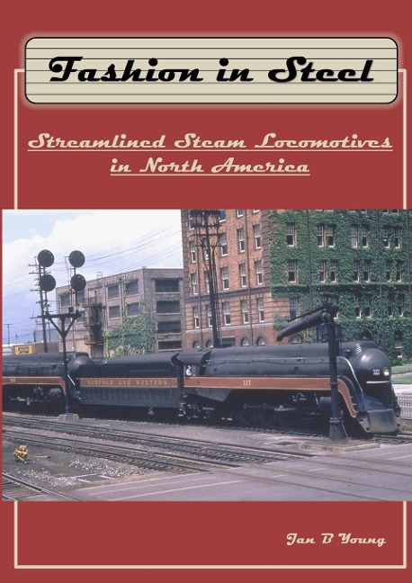 Fashion in Steel: Streamlined Steam Locomotives in North America