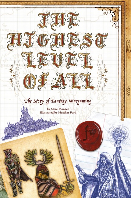 The Highest Level of All: The Story of Fantasy Wargaming