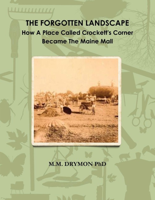 A Forgotten Landscape: How A Place Called Crocketts Corner Became The Maine Mall