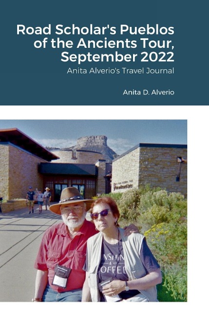 Road Scholars Pueblos of the Ancients Tour, September 2022: Anita Alverios Travel Journal
