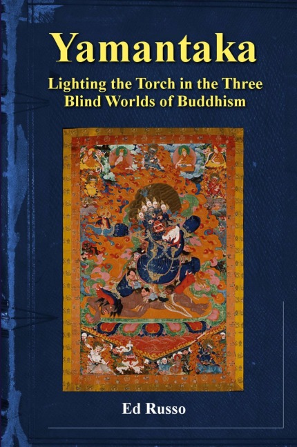 Yamantaka: Lighting the Torch in the Three Worlds of Buddhism