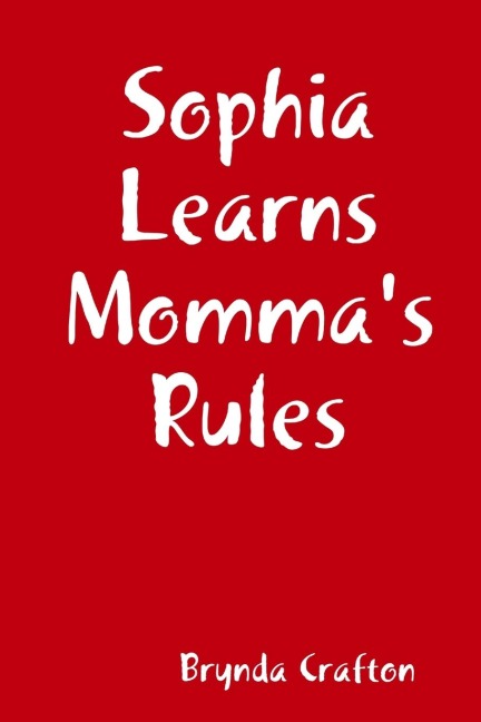 Sophia Learns Mommas Rules