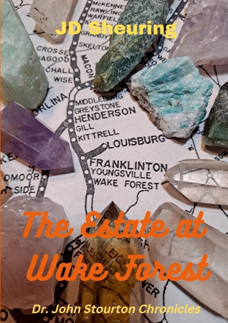 The Estate at Wake Forest: Dr. John Stourton Chronicles