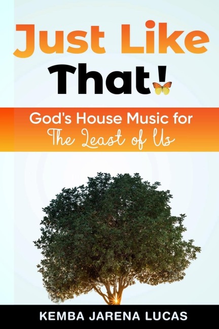 Just Like That!: Gods House Music Lesson for The Least of Us