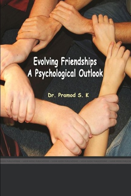 EVOLVING FRIENDSHIPS  A PSYCHOLOGICAL OUTLOOK