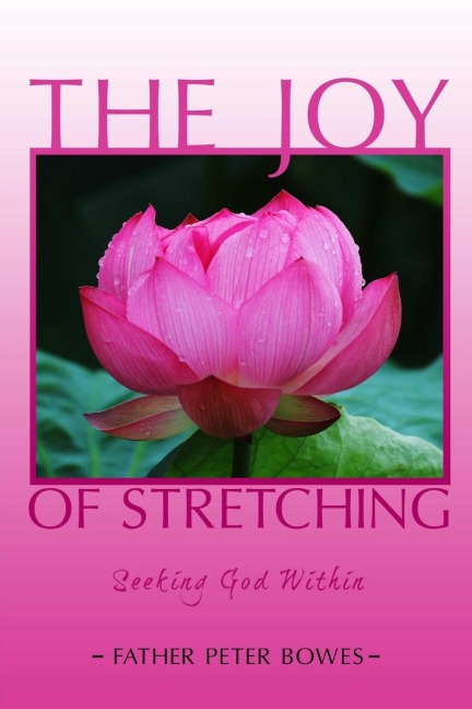 The Joy of Stretching: Seeking God Within