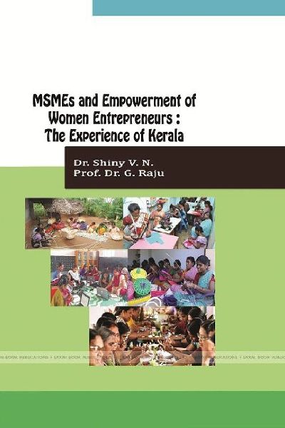 MSMEs AND EMPOWERMENT OF WOMEN ENTREPRENEURS: THE EXPERIENCE OF KERALA