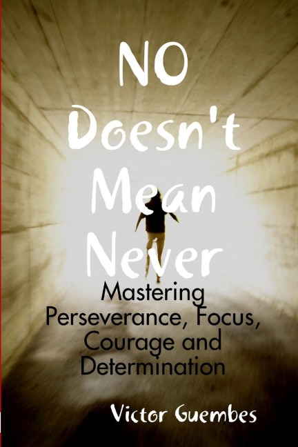 NO Doesnt Mean Never
