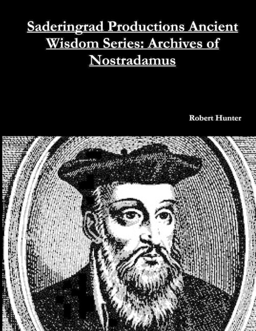 Saderingrad Productions Ancient Wisdom Series: Archives of Nostradamus
