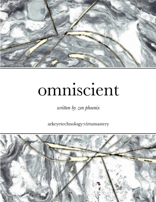 omniscient: written by zen phoenix