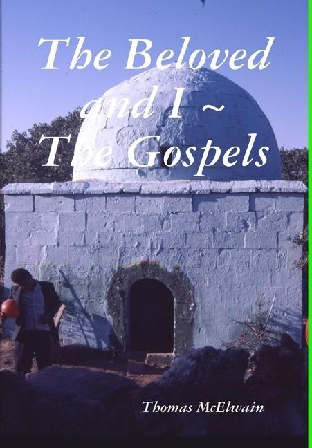 The Beloved and I The Gospels