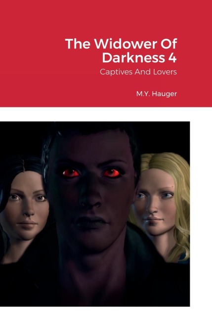 The Widower Of Darkness 4: Captives And Lovers