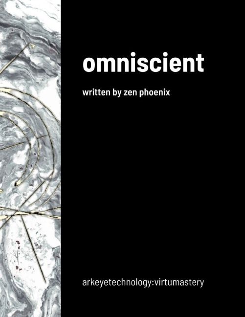 omniscient: written by zen phoenix