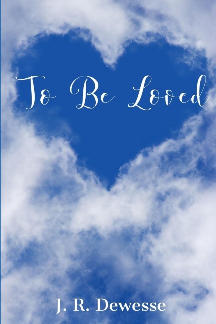To Be Loved