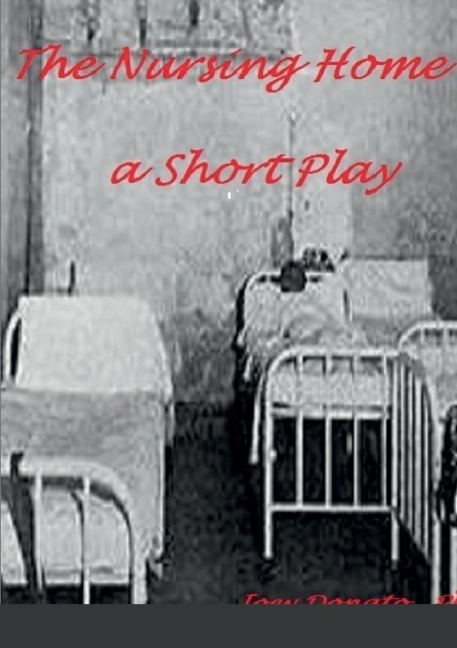 THE NURSING HOME: A short play