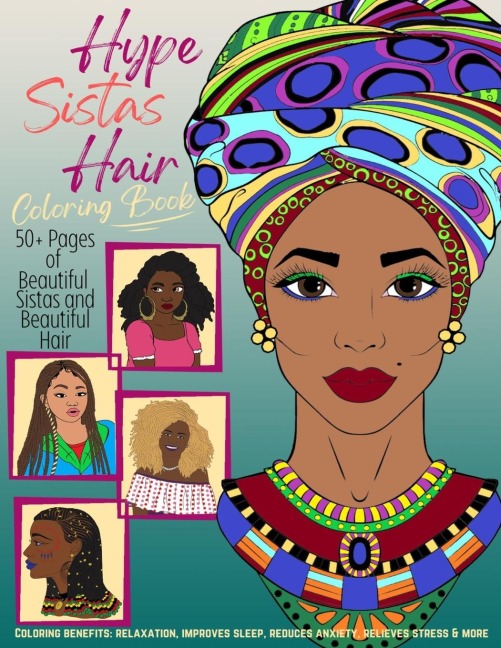 Hype Sistas Hair Adult Coloring Book for Black Women: For Stress Reducing, Anxiety Relief, and Relaxation