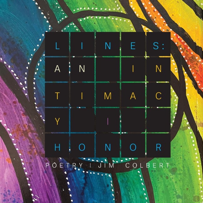 An Intimacy I Honor: Poetry by Jim Colbert