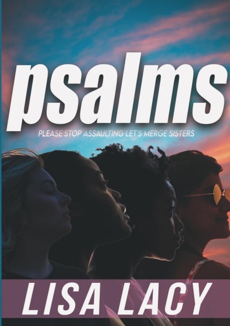 PSALMS: Please Stop Assaulting Lets Merge Sisters