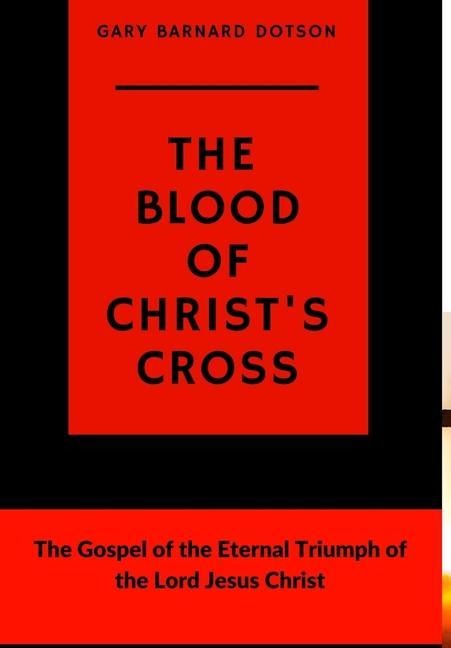 The Blood of Christs Cross