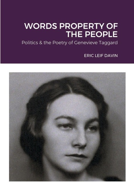 WORDS PROPERTY OF THE PEOPLE: Politics & the Poetry of Genevieve Taggard