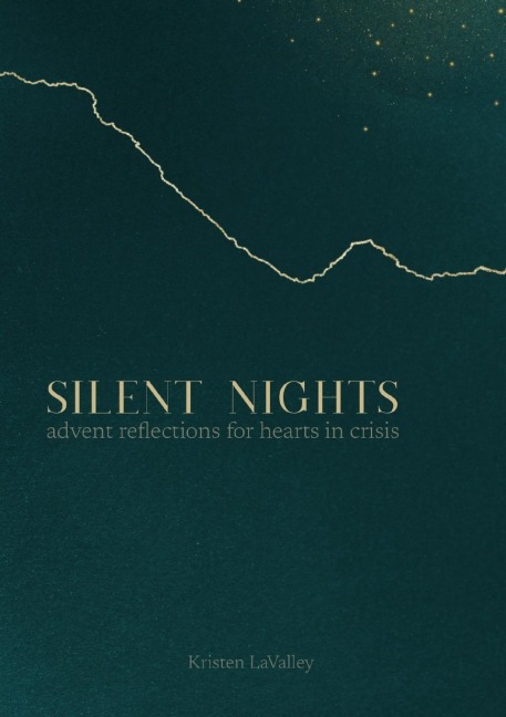 Silent Nights: Advent Reflections for Hearts in Crisis