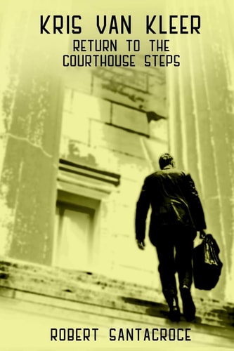 Kris Van Kleer Return to the Courthouse Steps