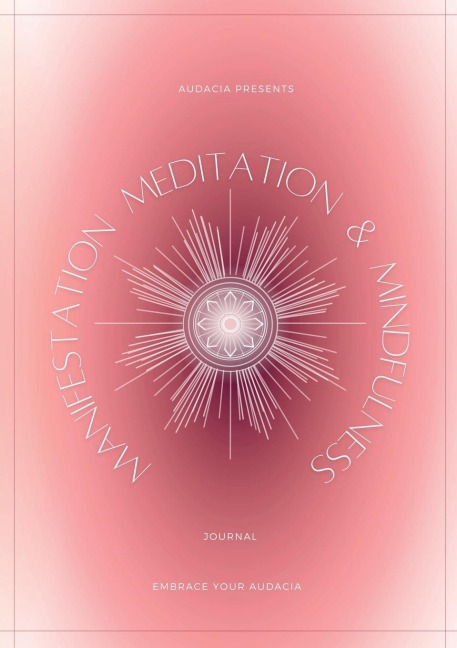 Manifestation, Meditation, and Mindfulness Journal: Sunstone Version