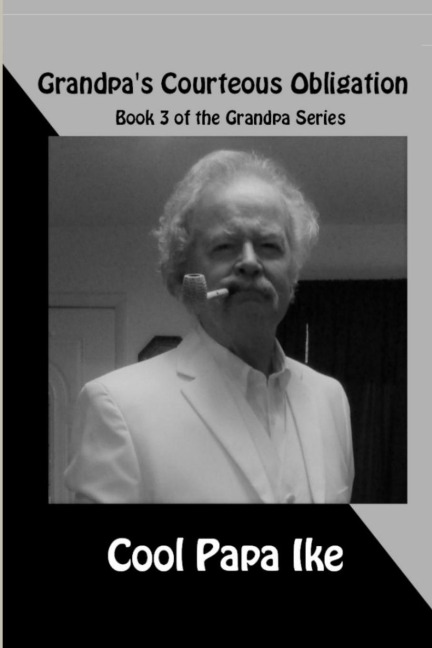Grandpas Courteous Obligation