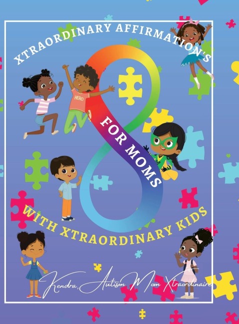 Xtraordinary Affirmations For Moms With Xtraordinary Kids