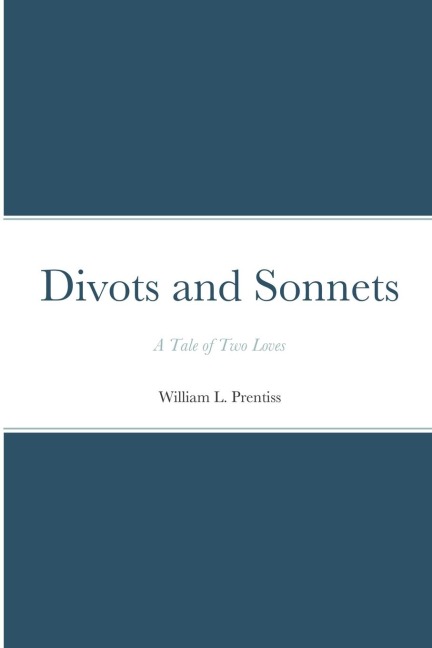 Divots and Sonnets: A Tale of Two Loves