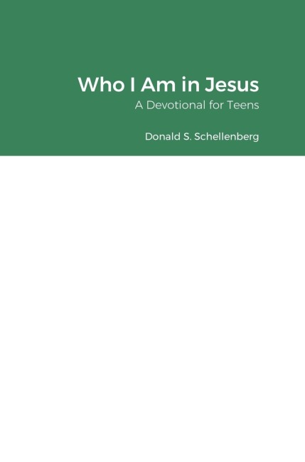 Who I Am in Jesus: A Devotional for Teens